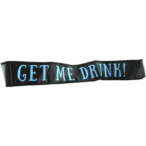 Get Me Drunk Sash
